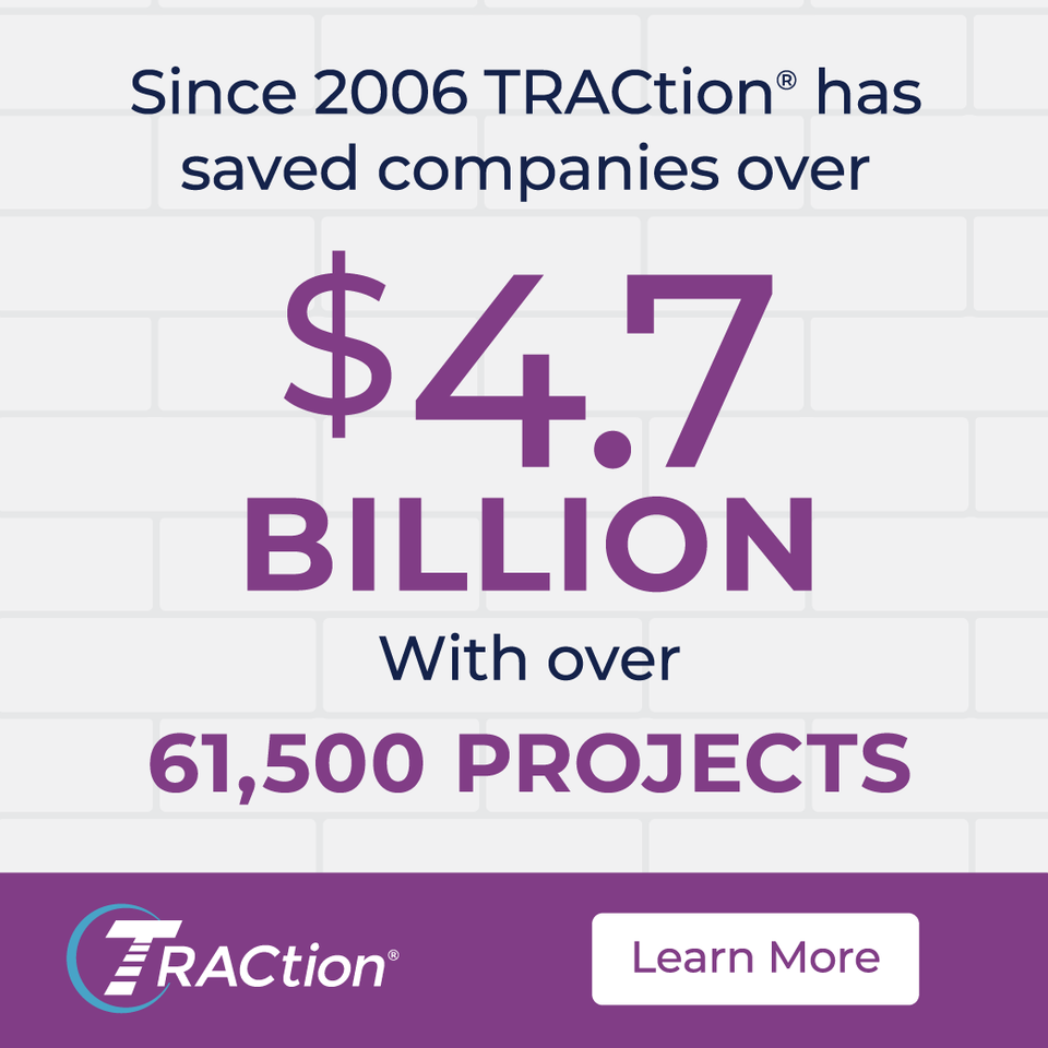 Since 2006 TRACtion® has saved companies over $4.7 Billion with over 61,500 Projects